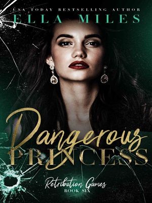 Dangerous Princess,Ella Miles
