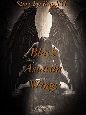 Black Assassin Wings,Kay.S.G