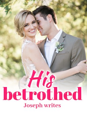 His betrothed-Joseph wri,J