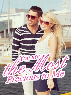 You are the most precious to me-ShyaShyan