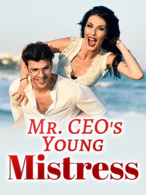 Mr. CEO‘s Young Mistress