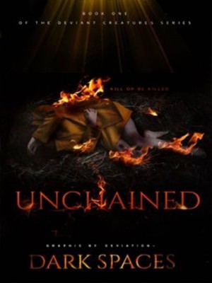 Unchained-Dark_Space,Dark_Spaces