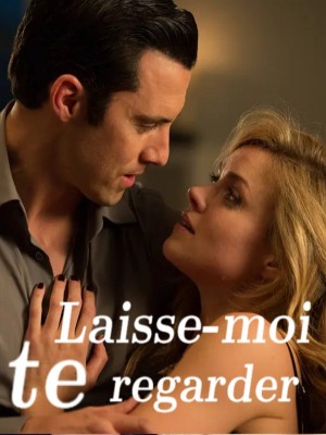 Laisse-moi te regarder
