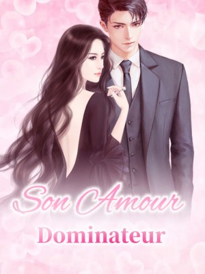 Son amour dominateur
