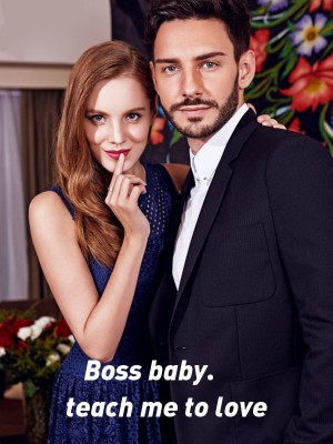 Boss baby. teach me to love,Logan Rease