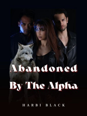 Abandoned By The Alpha,Harbi black