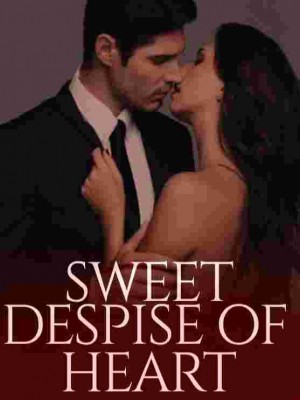 Sweet Despise Of Heart,chasingdreams