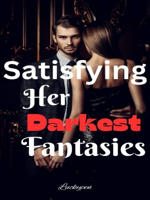 Satisfying Her Darkest Fantasies,Luckypen