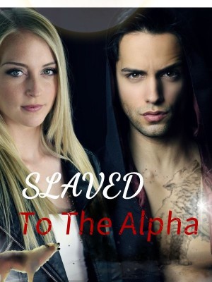 Slaved To The Alpha