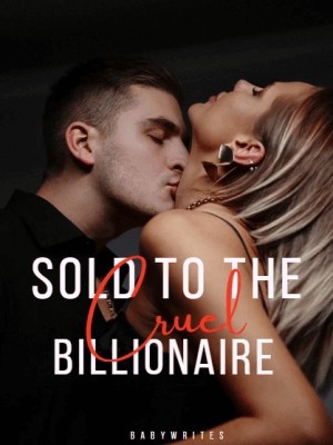 Sold To The Cruel Billionaire,Babywrites