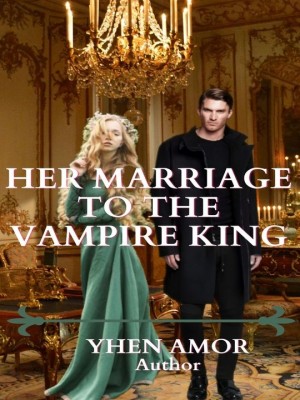 HER MARRIAGE TO THE VAMPIRE KING,Yhen Amor