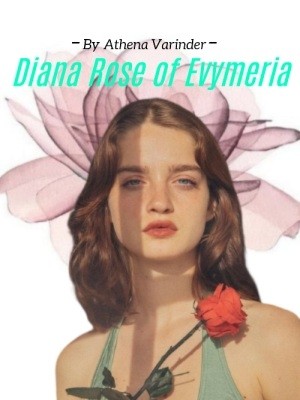 Diana Rose of Evymeria