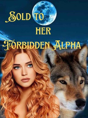 Sold To Her Forbidden Alpha,Ataima king