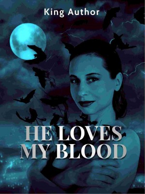 He Loves My Blood,King Author