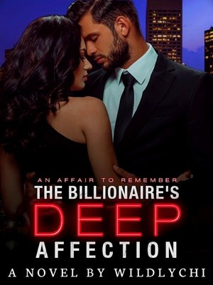 The Billionaire's Deep Affection,Wildly chi
