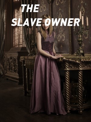 THE SLAVE OWNER,Loveth