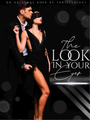 The Look In Your Eyes,Taristerious