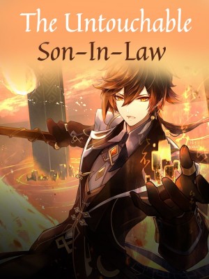 The Untouchable Son-In-Law ,