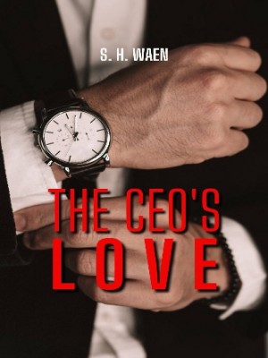 The CEO's Love,S. H. Waen