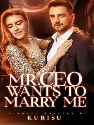 Mr. CEO Wants to Marry Me