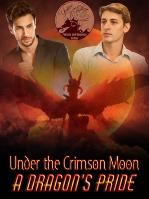 Under the Crimson Moon: A Dragon's Pride,Yukiro