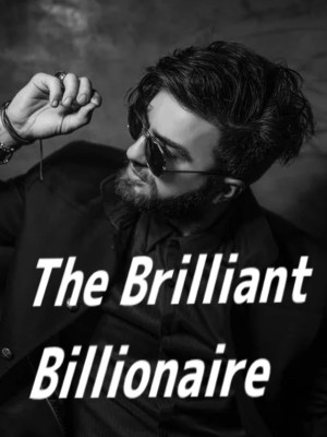 The Brilliant Billionaire,
