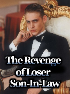 The Revenge of Loser Son-In-Law,