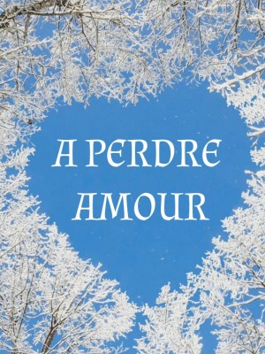 A perdre amour