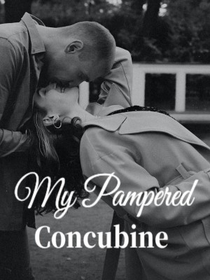 My Pampered Concubine