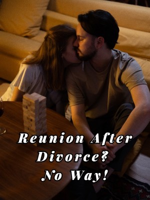 Reunion After Divorce? No Way!,