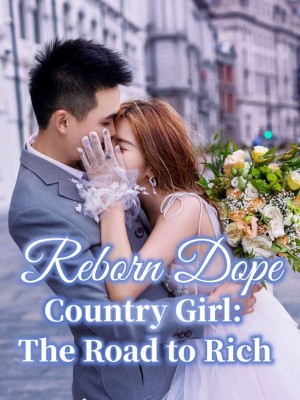 Reborn Dope Country Girl: The Road to Rich,