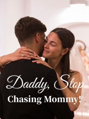 Daddy, Stop Chasing Mommy!,