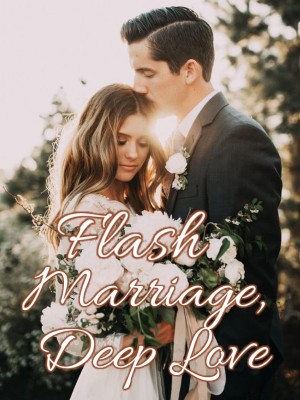 Flash Marriage, Deep Love,