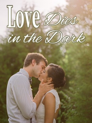 Love Dies in the Dark