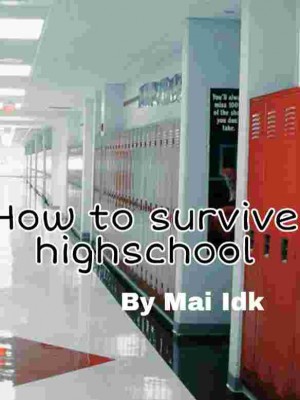 How To Survive Highschool