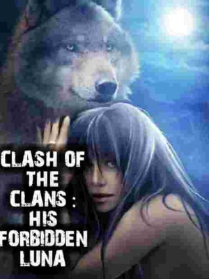 Clash Of The Clans His Forbidden Luna,Arefin