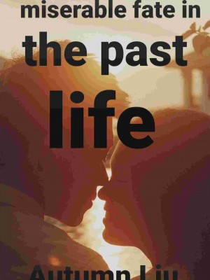 Miserable Fate In The Past Life,Autumn liu