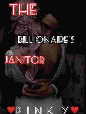 The Billionaire's Janitor,Authoress Pinky