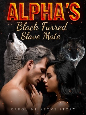Alpha's Black Furred Slave Mate,caroline above story