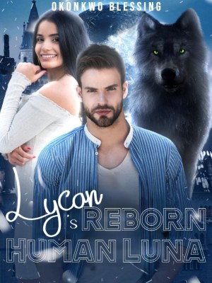 Lycan's Reborn Human Luna,Okonkwo blessing