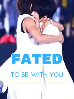 FATED TO BE WITH YOU,kurukisya