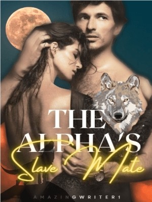 The Alpha's Slave Mate,Amazingwriter1