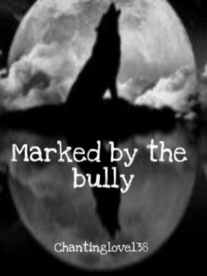 Marked by the bully