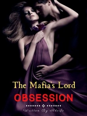 The Mafia's Lord Obsession