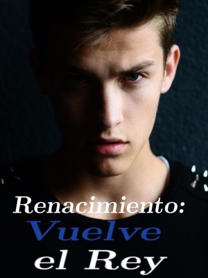 Renacimiento: Vuelve el Rey