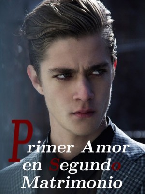 Primer Amor en Segundo Matrimonio