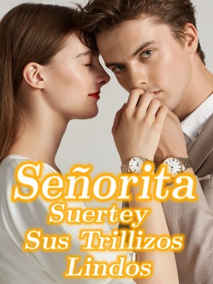 Señorita Suerte y Sus Trillizos Lindos