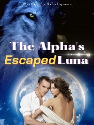 The Alpha's Escaped Luna,Rebel queen