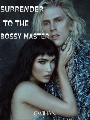 Surrender To The Bossy Master,Gwihan