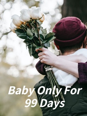 Baby Only For 99 Days,